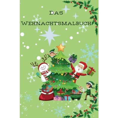 Abbildung von Das Weihnachtsmalbuch: Malbuch: Weihnachtsmalbuch für Kinder, viele große Motive zum ausmalen, auch Kleinkinder geeignet, 34 Seiten