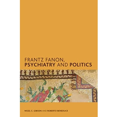Abbildung von Frantz Fanon, Psychiatry and Politics (Creolizing the Canon)