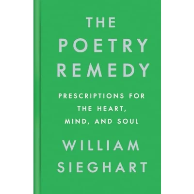 Abbildung von the Poetry Remedy: Prescriptions for Heart, Mind, and Soul