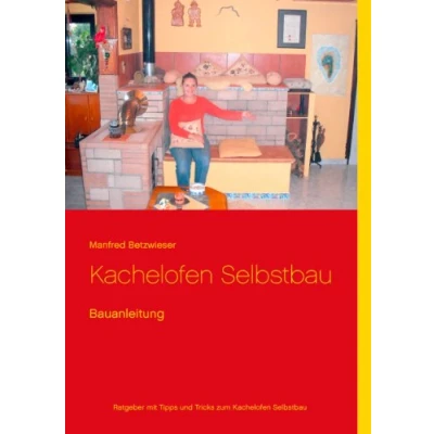 Abbildung von Kachelofen Selbstbau: Bauanleitung