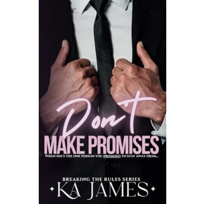 Abbildung von Don&#039;t Make Promises: A Brother&#039;s Best Friend Romance (Breaking the Rules, Band 3)