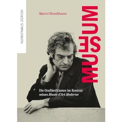 Abbildung von Marcel Broodthaers. Museum: Die Grafikeditionen im Kontext seines Musée d’Art Moderne