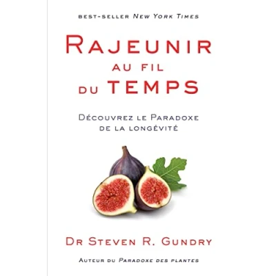 Abbildung von Rajeunir au fil du temps: Découvrez le Paradoxe de la longévité