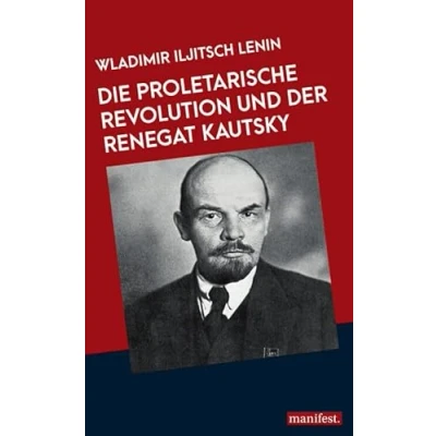Abbildung von Die proletarische Revolution und der Renegat Kautsky (Marxistische Schriften)