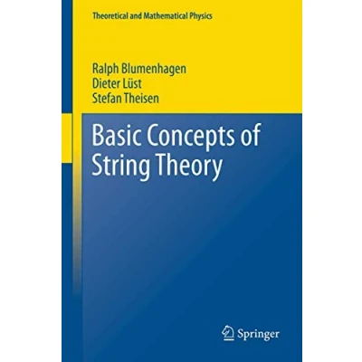 Abbildung von Basic Concepts of String Theory (Theoretical and Mathematical Physics)