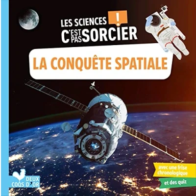 Abbildung von Les sciences C&#039;est pas sorcier La conquête spatiale