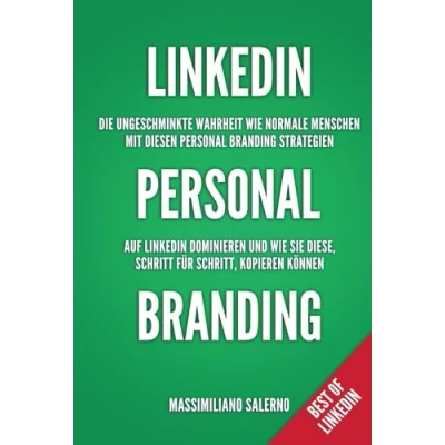 Abbildung von Linkedin Personal Branding: Die ungeschminkte Wahrheit wie Top Brands und Personenmarken mit Branding Strategien auf dominieren Sie diese Schritt für kopieren können