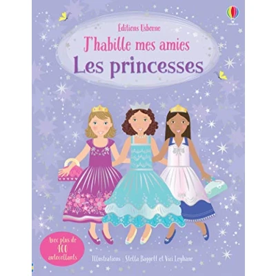 Abbildung von J&#039;habille mes amies Les princesses Dès 5 ans: Avec plus de 400 autocollants