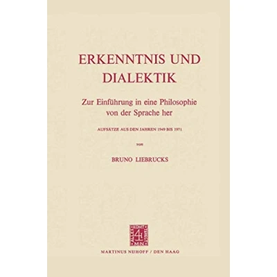 Abbildung von Erkenntnis Und Dialektik: Zur Einführung In Eine Philosophie Von Der Sprache Her Aufsätze Aus Den Jahren 1949 Bis 1971
