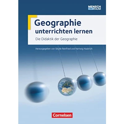 Abbildung von Geographie unterrichten lernen Ausgabe 2015: Die Didaktik der Mensch und Raum Fachbuch