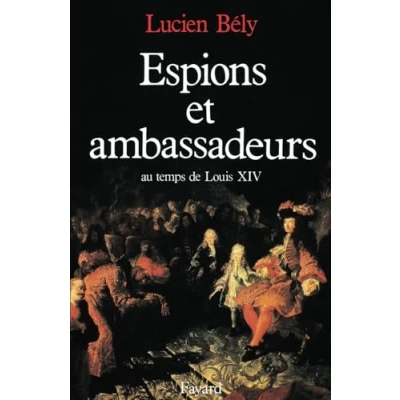 Abbildung von Espions et ambassadeurs au temps de Louis XIV