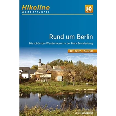 Abbildung von Wanderführer Rund um Berlin: Die schönsten Wandertouren in der Mark Brandenburg, 40 Touren, 550 km, 1:50.000, GPS Tracks Download, LiveUpdate (Hikeline /Wanderführer)