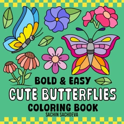 Abbildung von Cute Butterflies: Flowers &amp; Butterfly Coloring Book for Kids and Adults, Bold Easy, Big Simple Designs Fun Relaxation (Bold Easy Books)