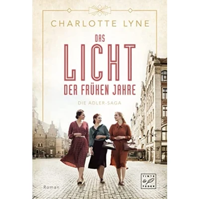 Abbildung von Das Licht der frühen Jahre (Die Adler Saga, Band 1)