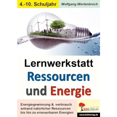 Abbildung von Lernwerkstatt Ressourcen &amp; Energie: Formen der Energiegewinnung und des Energieverbrauchs