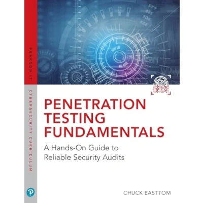 Abbildung von Penetration Testing Fundamentals: A Hands On Guide to Reliable Security Audits (Pearson It Cybersecurity Curriculum)