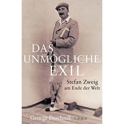 Abbildung von Das unmögliche Exil: Stefan Zweig am Ende der Welt