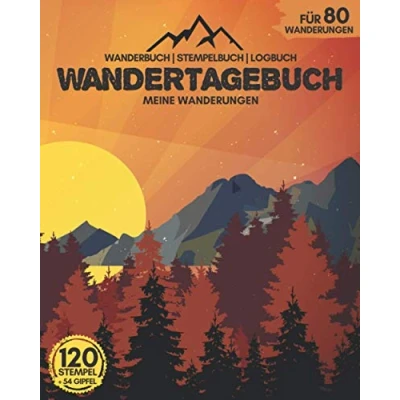 Abbildung von WANDERTAGEBUCH Meine Wanderungen Wanderbuch, Stempelbuch, Logbuch für 80 Wanderungen, 120 Stempel und 54 Gipfel: Perfekt Wandertouren zum Ausfüllen &amp; Selberschreiben ca. 218 Seiten