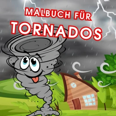 Abbildung von Malbuch für Tornado mit lustigen und einfachen Malvorlagen Kinder Erwachsene: Naturkatastrophen Malbuch, Tsunami, Tornado, Vulkan, Erdbeben mehr