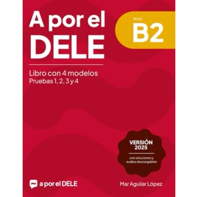 Abbildung von A por el DELE B2: Libro con 4 modelos de examen B2 soluciones (Examen español DELE)