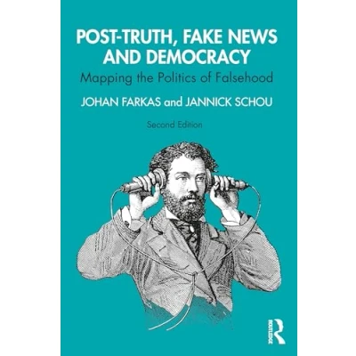 Abbildung von Post Truth, Fake News and Democracy: Mapping the Politics of Falsehood
