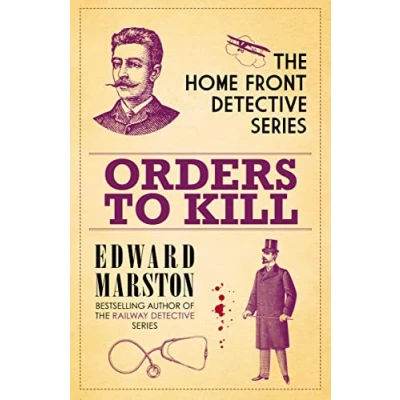 Abbildung von Orders to Kill: The compelling WWI murder mystery series (The Home Front Detective Series, 9)