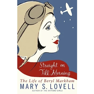 Abbildung von Straight On Till Morning: The Life Of Beryl Markham