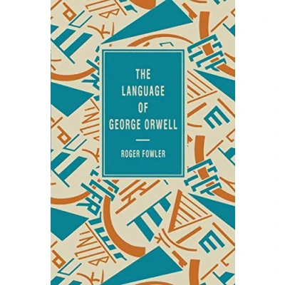 Abbildung von The Language of George Orwell (The Literature)