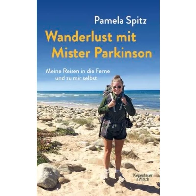 Abbildung von Wanderlust mit Mister Parkinson: Meine Reisen in die Ferne und zu mir selbst