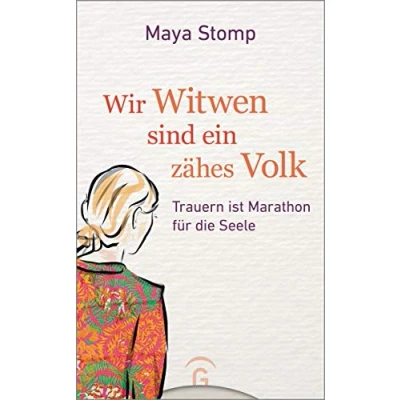 Abbildung von Wir Witwen sind ein zähes Volk: Trauern ist Marathon für die Seele