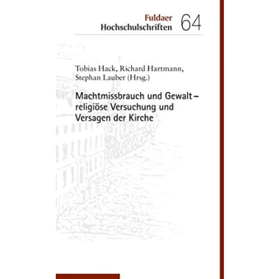 Abbildung von Machtmissbrauch und Gewalt religiöse Versuchung Versagen der Kirche (Fuldaer Hochschulschriften)