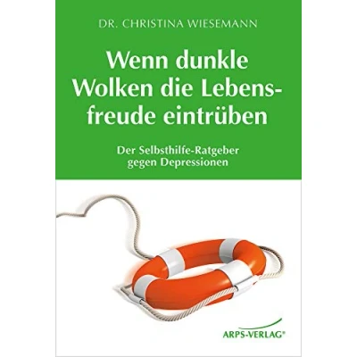 Abbildung von Wenn dunkle Wolken die Lebensfreude eintrüben: Der Selbsthilfe Ratgeber gegen Depressionen