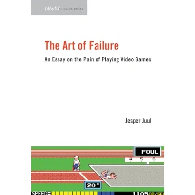 Abbildung von the Art of Failure: An Essay on Pain Playing Video Games (Playful Thinking)