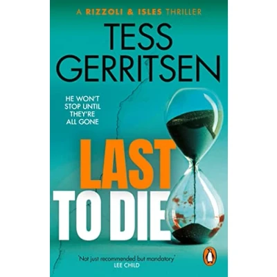Abbildung von Last to Die: the gripping, unputdownable Rizzoli &amp; Isles thriller from Sunday Times bestselling author