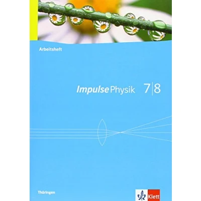 Abbildung von Impulse Physik 7/8. Ausgabe Thüringen: Arbeitsheft Klassen 7/8 (Impulse Physik. ab 2005)
