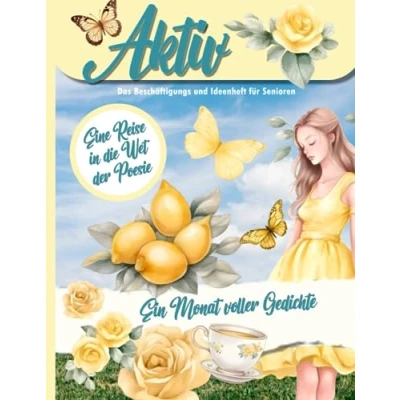 Abbildung von Aktiv: Ein Ideen und Beschäftigungsheft für die Seniorenbetreuung, Alltagsbegleiter oder zu Hause, Band Gedichte: Rätsel, Lieder, Gedächtnistraining, ... Spiel, Spaß Rätsel das ganze Jahr.)