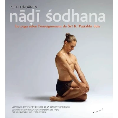 Abbildung von Nadi Sodhana Le yoga selon l&#039;enseignement de Sri K. Pattabhi Jois: manuel pratique la Série Intermédiaire