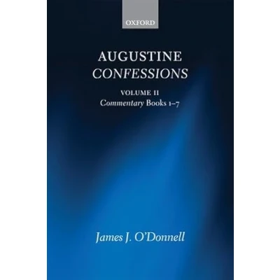 Abbildung von Augustine Confessions: Volume 2: Commentary, Books 1 7: Commentary on 7