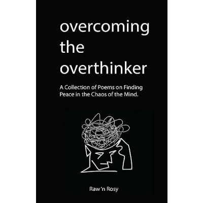 Abbildung von Overcoming the overthinker: A Collection of Poems on Finding Peace in Chaos Mind
