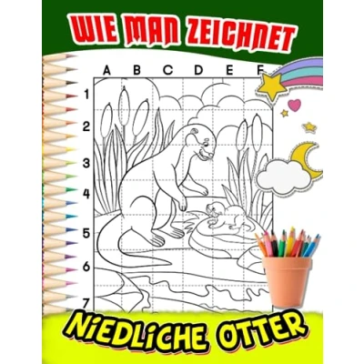 Abbildung von Wie man niedliche Otter zeichnet: Schritt für Zeichenbuch zum Erlernen des Zeichnens von niedlichen Tieren Anfänger und Kinder im Alter ... Geburtstagsgeschenke Scherzgeschenke