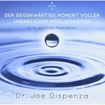 Abbildung von Der gegenwärtige Momente: Voller unendlicher Möglichkeiten: Eine geführte Meditation