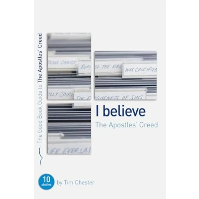 Abbildung von The Apostles&#039; Creed: Ten Studies for Individuals or Groups (Good Book Guides)