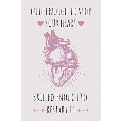 Abbildung von Cute enough to stop your heart: Notizbuch für Mediziner &amp; Medizinstudenten 120 Seiten Kariert (ca. DIN A5) Tagebuch Tagesplaner Terminkalender Geschenkidee