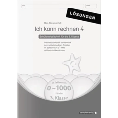 Abbildung von Ich kann rechnen 4 Lösungen Schülerarbeitsheft für die 3. Klasse: Mein Sternchenheft Mathematik das selbstständige Arbeiten im Zahlenraum 0 1000 mit Lernzielübersichten