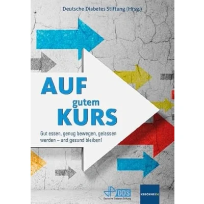 Abbildung von Auf gutem Kurs: Gut essen, genug bewegen, gelassen werden und gesund bleiben