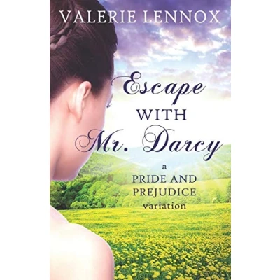 Abbildung von Escape with Mr. Darcy: a Pride and Prejudice variation