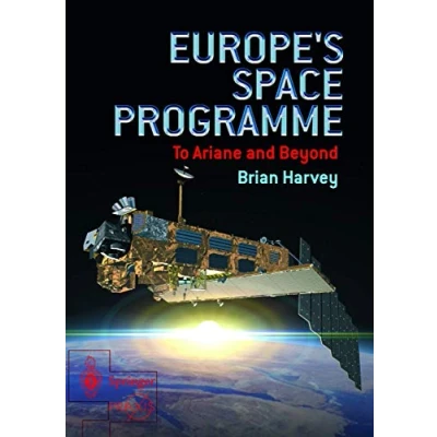 Abbildung von Europe&#039;s Space Programme: To Ariane and Beyond (Springer Praxis Books)