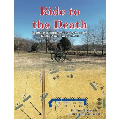 Abbildung von Ride to the Death: Regimental Wargame Cavalry Scenarios For American Civil War
