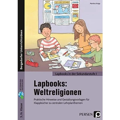 Abbildung von Lapbooks: Weltreligionen 5./6. Klasse: Praktische Hinweise und Gestaltungsvorlagen für Klappbücher zu zentralen Lehrplanthemen