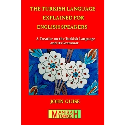 Abbildung von the Turkish Language Explained for English Speakers: A Treatise on and its Grammar